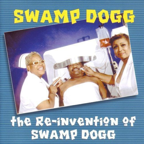 SWAMP DOGG - THE RE-INVENTION OF SWAMP DOGGSWAMP DOGG - THE RE-INVENTION OF SWAMP DOGG.jpg